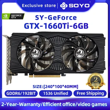 Видеокарта SOYO NVIDIA GeForce GTX 1660TI 6GB GDDR6 192 Бит PCI-E3.0x16 Игровая видеокарта GTX1660TI 6GB Для настольных компьютеров